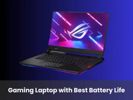 Gaming Laptop with Best Battery Life