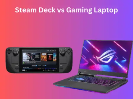 Steam Deck vs Gaming Laptop